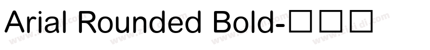 Arial Rounded Bold字体转换